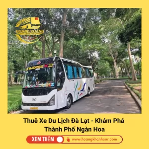 Thuê Xe Du Lịch Đà Lạt - Khám Phá Thành Phố Ngàn Hoa
