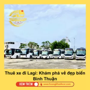 Thuê xe đi Lagi: Khám phá vẻ đẹp biển Bình Thuận			