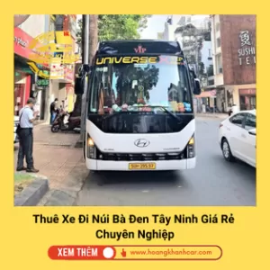 Thuê Xe Đi Núi Bà Đen Tây Ninh Giá Rẻ Chuyên Nghiệp