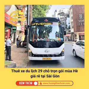 Thuê xe du lịch 29 chỗ trọn gói mùa Hè giá rẻ tại Sài Gòn
