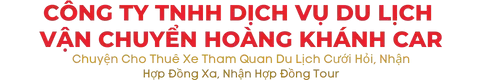 CÔNG TY TNHH DỊCH VỤ DU LỊCH VẬN CHUYỂN HOÀNG KHÁNH CAR