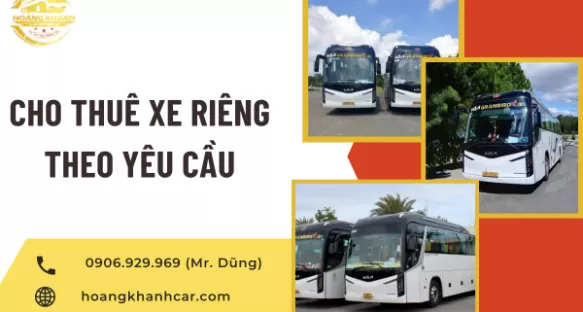 Cho Thuê Xe Riêng Theo Yêu Cầu