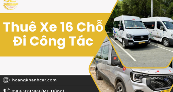 Thuê Xe 16 Chỗ Đi Công Tác
