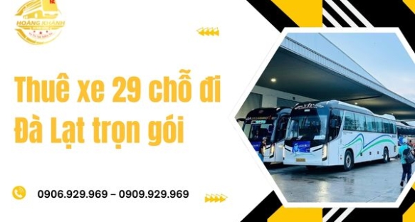 Thuê xe 29 chỗ đi Đà Lạt trọn gói