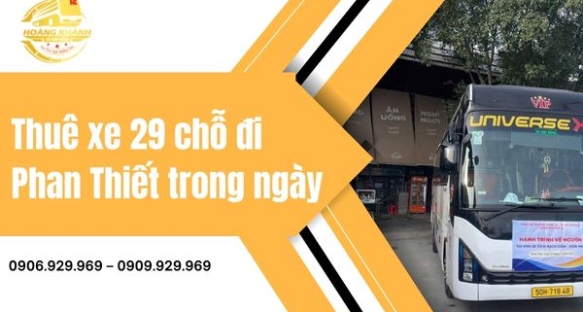 Thuê Xe 29 Chỗ Đi Phan Thiết Trong Ngày