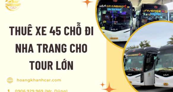 Thuê xe 45 chỗ đi Nha Trang cho tour lớn